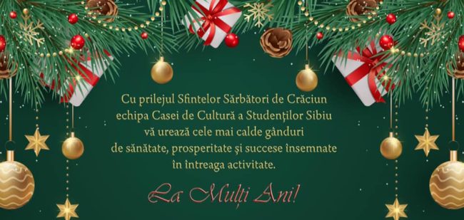 Casa de Cultură a Studenților Sibiu vă urează sărbători fericite!